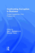 Confronting Corruption in Business: Trusted Leadership, Civic Engagement