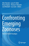 Confronting Emerging Zoonoses: The One Health Paradigm