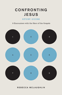 Confronting Jesus Study Guide