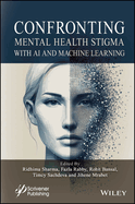 Confronting Mental Health Stigma with AI and Machine Learning