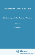 Confronting Nature: T he Sociology of Solar-Neutrino Detection
