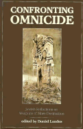 Confronting Omnicide: Jewish Reflections on Weapons Mass Destruction