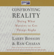 Confronting Reality: Doing What Matters to Get Things Right