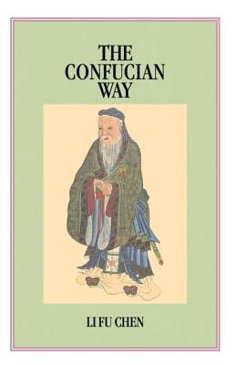 Confucian Way - Chen, Li Fu