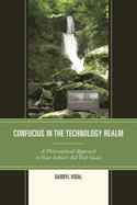 Confucius in the Technology Realm: A Philosophical Approach to Your School's Ed Tech Goals
