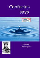 Confucius Says: First 100 Lessons