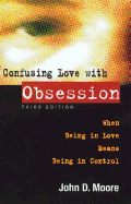Confusing Love with Obsession: When Being in Love Means Being in Control