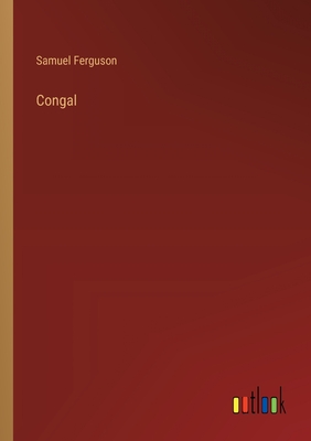 Congal - Ferguson, Samuel