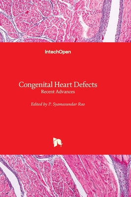 Congenital Heart Defects: Recent Advances - Rao, P. Syamasundar (Editor)