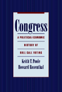 Congress: A Political-Economic History of Roll Call Voting