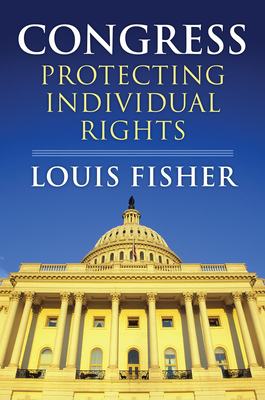 Congress: Protecting Individual Rights - Fisher, Louis