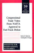 Congressional Trade Votes: From NAFTA Approval to Fast-Track Defeat