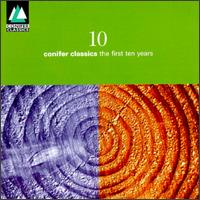 Conifer-The First Ten Years - Anthony Halstead (horn); Chilingirian Quartet; Christian Rutherford (horn); Daniel Yeadon (cello); Jiri Skovajsa (piano);...