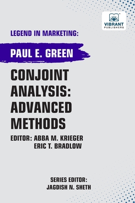 Conjoint Analysis: Advanced Methods - Green, Paul E, and Publishers, Vibrant