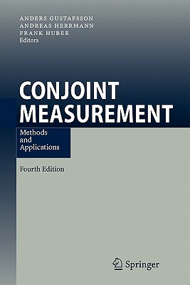 Conjoint Measurement: Methods and Applications - Gustafsson, Anders (Editor), and Herrmann, Andreas (Editor), and Huber, Frank (Editor)