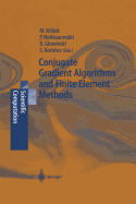 Conjugate Gradient Algorithms and Finite Element Methods - Krizek, Michal (Editor), and Neittaanm�ki, Pekka (Editor), and Glowinski, Roland, Professor (Editor)