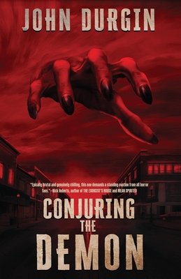Conjuring the Demon - Durgin, John