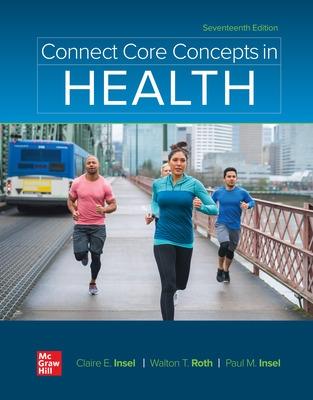 Connect Core Concepts in Health: Big - Insel, Claire, and Roth, Walton T, and Insel, Paul M