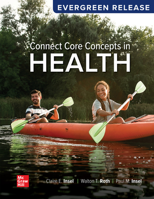 Connect Core Concepts in Health - Insel, Claire, and Roth, Walton T, and Insel, Paul M