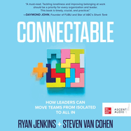 Connectable: How Leaders Can Move Teams from Isolated to All in