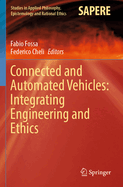Connected and Automated Vehicles: Integrating Engineering and Ethics