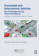 Connected and Autonomous Vehicles: The Challenges Facing Cities and Regions