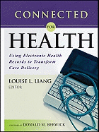 Connected for Health: Using Electronic Health Records to Transform Care Delivery