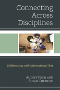 Connecting Across Disciplines: Collaborating with Informational Text
