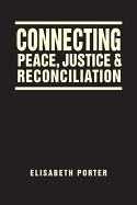 Connecting Peace, Justice & Reconciliation