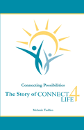 Connecting Possibilities: The Story of Connect4Life