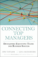 Connecting Top Managers: Developing Executive Teams for Business Success