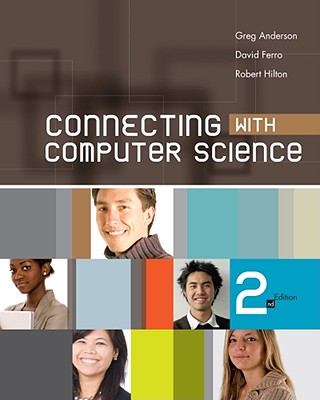 Connecting with Computer Science - Anderson, Greg, and Ferro, David, and Hilton, Robert