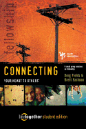 Connecting Your Heart to Others'--Student Edition: 6 Small Group Sessions on Fellowship