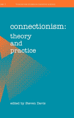 Connectionism: Theory and Practice - Davis, Steven (Editor)