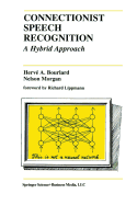 Connectionist speech recognition: a hybrid approach