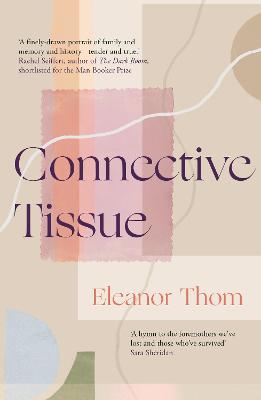 Connective Tissue - Thom, Eleanor