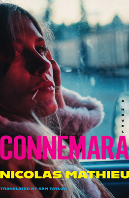 Connemara - Mathieu, Nicolas, and Taylor, Sam (Translated by)
