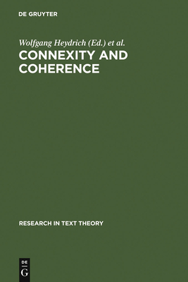 Connexity and Coherence - Heydrich, Wolfgang (Editor), and Neubauer, Fritz (Editor), and Pet�fi, J�nos S (Editor)