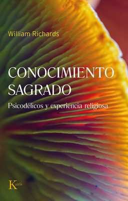 CONOCIMIENTO SAGRADO - RICHARDS, WILLIAM, and Gonzalez Raga, David (Translated by)