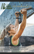 Conquer The Gauntlet Pro Team OCR Workouts to Go: 75+ Workouts to Take with you Anywhere to Maximize Obstacle Course Racing Performance
