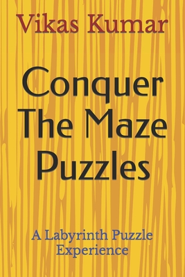 Conquer The Maze Puzzles: A Labyrinth Puzzle Experience - Kumar, Vikas