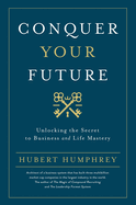 Conquer Your Future