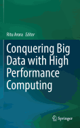 Conquering Big Data with High Performance Computing