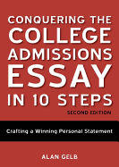 Conquering the College Admissions Essay in 10 Steps: Crafting a Winning Personal Statement