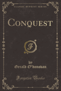 Conquest (Classic Reprint)