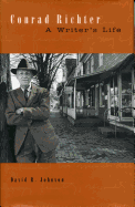 Conrad Richter: A Writer's Life