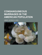 Consanguineous Marriages in the American Population