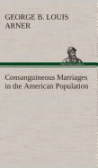 Consanguineous Marriages in the American Population