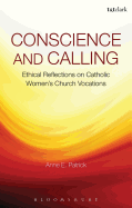 Conscience and Calling: Ethical Reflections on Catholic Women's Church Vocations
