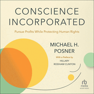 Conscience Incorporated: Pursue Profits While Protecting Human Rights